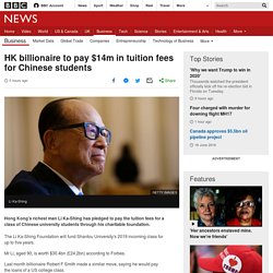 HK billionaire to pay $14m in tuition fees for Chinese students