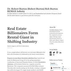 Real Estate Billionaires Form Rental Giant in Shifting Industry – Dr. Robert Burton (Robert Burton) Rob Burton REMAX Infinity