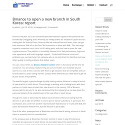 Binance to open a new branch in South Korea: report - Crypto Wallet Support