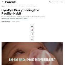 Bye-Bye Binky: Ending the Pacifier Habit