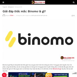 Giải đáp thắc mắc: Binomo là gì? - Binary Option Viet Nam