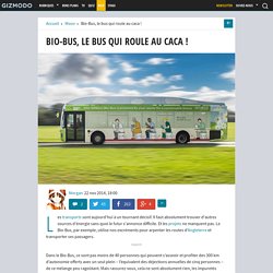 Bio-Bus, le bus qui roule au caca !