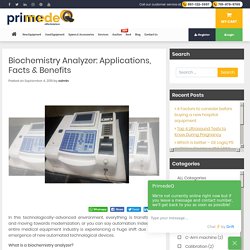 Biochemistry Analyzer: Know Its Applications, Facts & Benefits