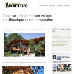→ Construction de maison en bois bioclimatique et contemporaine