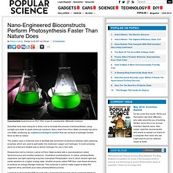 Nano-Engineered Bioconstructs Perform Photosynthesis Faster Than Nature Does