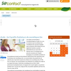 Biocontact - étude - les 5 profils d’acheteurs de cosmétiques bio
