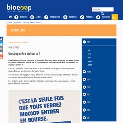 Biocoop entre en bourse ! - Biocoop