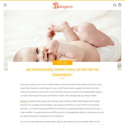 Are Biodegradable Diapers Really Better for the Environment? – Bdiapers