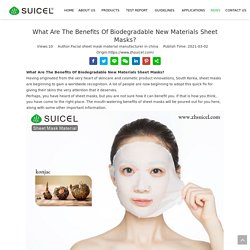 What Are The Benefits Of Biodegradable New Materials Sheet Masks ?