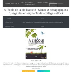 Francais PDF A l'école de la biodiversité - Classeur pédagogique à l'usage des enseignants des collèges - PDF SCENE