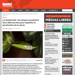 Loi biodiversité : les citoyens soumettent leurs idées aux élus pour empêcher la privatisation de la nature