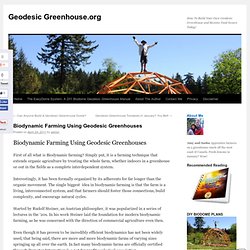 Biodynamic Farming Using Geodesic Greenhouses
