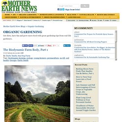 The Biodynamic Farm Body, Part 1 - Organic Gardening – MOTHER EARTH NEWS
