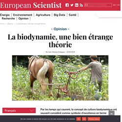 La biodynamie, une bien étrange théorie