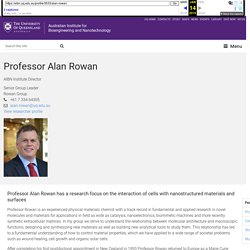 Professor Alan Rowan - Australian Institute for Bioengineering and Nanotechnology - University of Queensland