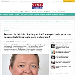 Bioéthique : La France et les manipulations sur le génome