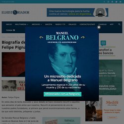 Biografía de Manuel Belgrano, por Felipe Pigna