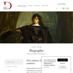 Delacroix, LA BIO (sur le site du Musée Eugène Delacroix)