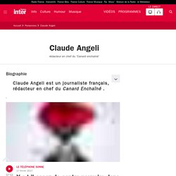 Biographie et actualités de Claude Angeli France Inter