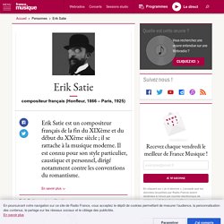 Erik Satie : biographie, actualités et musique à écouter