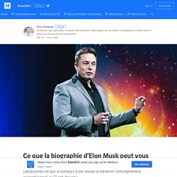 Ce que la biographie d’Elon Musk peut vous apprendre sur la réussite