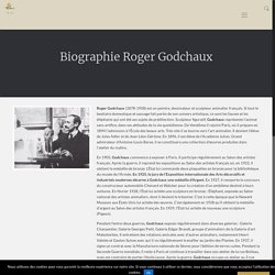 Biographie Roger Godchaux - Galerie Tourbillon, sculptures 19e, sculptures 20e
