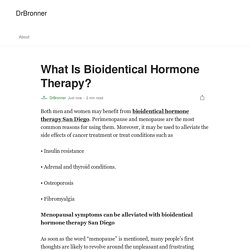 What Is Bioidentical Hormone Therapy?