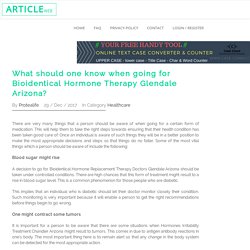 What should one know when going for Bioidentical Hormone Therapy Glendale Arizona?