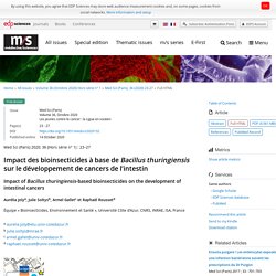 MEDECINES ET SCIENCES 14/10/20 Impact des bioinsecticides à base de Bacillus thuringiensis sur le développement de cancers de l’intestin