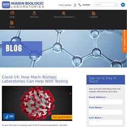 Covid-19: How Marin Biologic Laboratories Can Help With Testing - Marin Biologic Laboratories