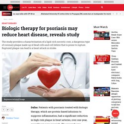 Biologic therapy for psoriasis may reduce heart disease, reveals study