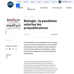 Biologie : la pandémie valorise les prépublications