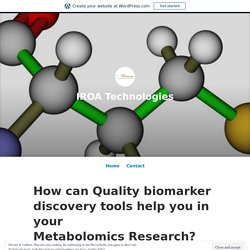 How can Quality biomarker discovery tools help you in your Metabolomics Research?