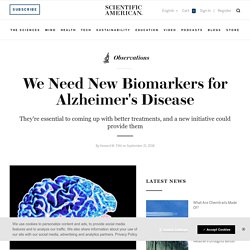 We Need New Biomarkers for Alzheimer's Disease
