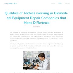 Qualities of Techies working in Biomedical Equipment Repair Companies that Make Difference