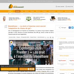 Biométhane : « Le droit à l'injection rend concret l'adaptation du réseau de gaz »