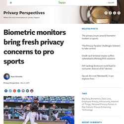 Biometric monitors bring fresh privacy concerns to pro sports