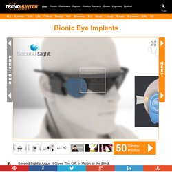 Bionic Eye Implants : bionic eye