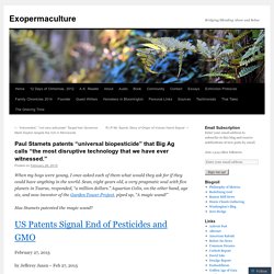 Paul Stamets patents “universal biopesticide” that Big Ag calls “the most disruptive technology that we have ever witnessed.”
