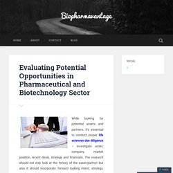 Evaluating Potential Opportunities in Pharmaceutical and Biotechnology Sector – Biopharmavantage