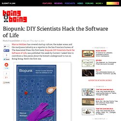 Biopunk: DIY Scientists Hack the Software of Life