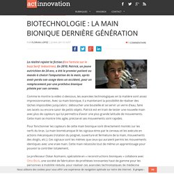 Biotechnologie : la main bionique dernière génération