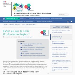 Qu'est ce que la série STL-Biotechnologies ? - Biotechnologies-Biochimie Génie biologique