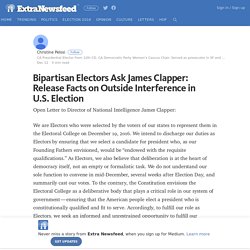 Bipartisan Electors Ask James Clapper: Release Facts on Outside Interference in U.S. Election