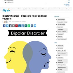 Bipolar Disorder - Choose to know and heal yourself!