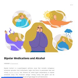 Experience with Bipolar Disorder Medication and Alcohol