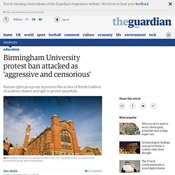 Birmingham University protest ban attacked as 'aggressive and censorious'