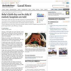 Baby's birth day can be risky if rushed, hospitals are told