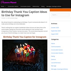 Birthday Thank You Caption Ideas to Use for Instagram - Lovers Planet