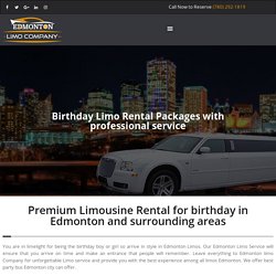 Premium Limousine Rental for birthday in Edmonton and surrounding areas